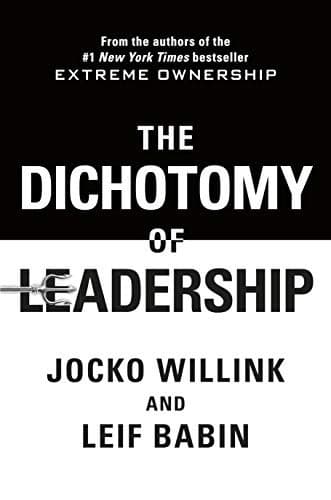 The Dichotomy of Leadership